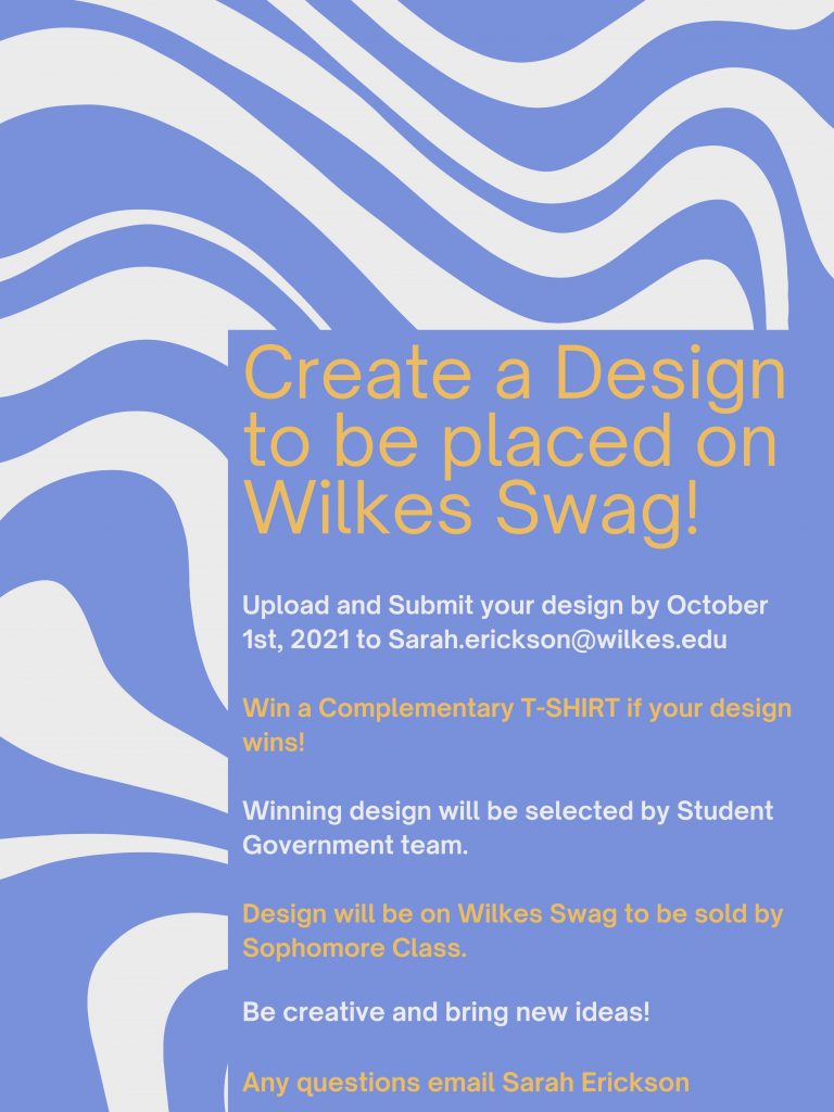 poster for t-shirt design contest - designs due by oct. 1 - winner chosen by student government - contact sarah.erickson@wilkes.edu with questions
