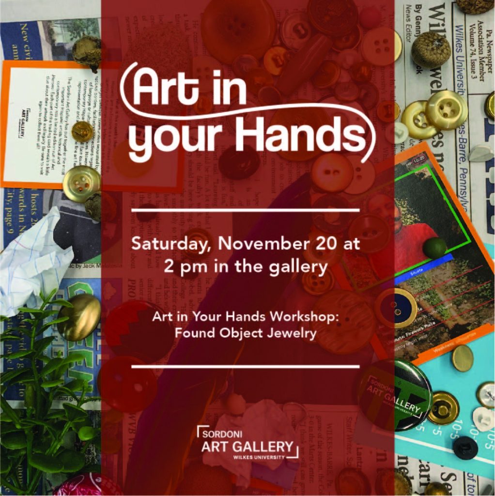 art in your hands poster for found object jewelry making event at 2 p.m. on nov. 20 at the sordoni art galley