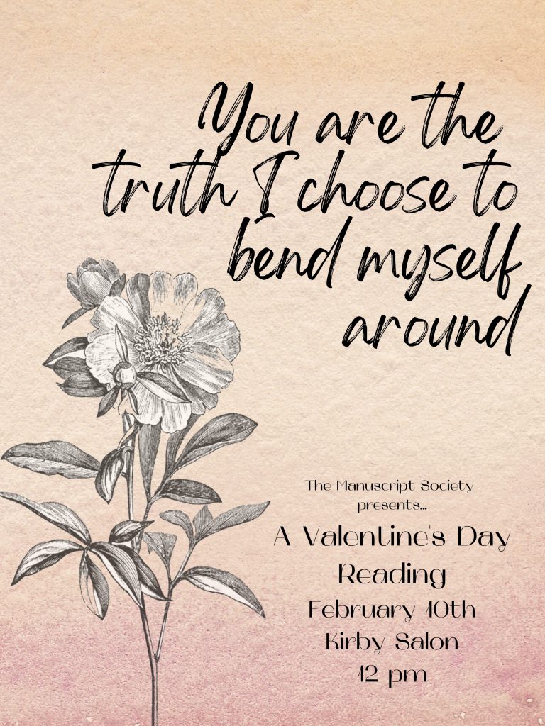 graphic for the valentine's reading featuring a flower and the text "you are the truth I choose to bend myself around"