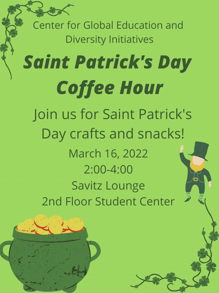 poster featuring a leprechaun and a pot of gold with details on global coffee hour on march 16 from 2 to 4 p.m. in the savitz lounge 